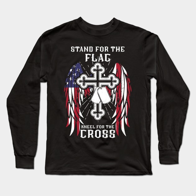 I Stand For The Flag, Kneel For The Cross Long Sleeve T-Shirt by Hannah's Bear Tees